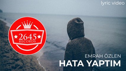 Emrah Özlen - Hata Yaptım (Lyric Video)