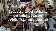 Sous escorte des talibans, des Indiens évacués d'Afghanistan en pleine nuit