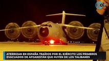 Aterrizan en España traídos por el Ejército los primeros evacuados de Afganistán que huyen de los talibanes