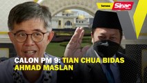 Calon PM 9: Tian Chua bidas Ahmad Maslan