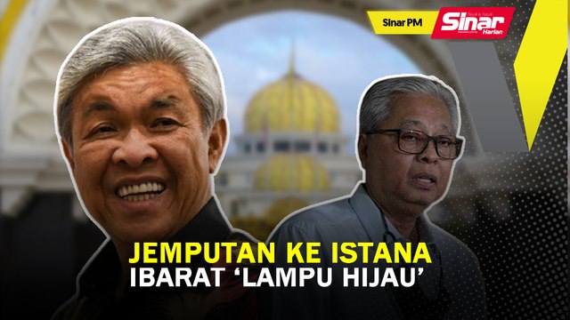 SINAR PM: Jemputan ke istana ibarat ‘lampu hijau’: Zahid Hamidi