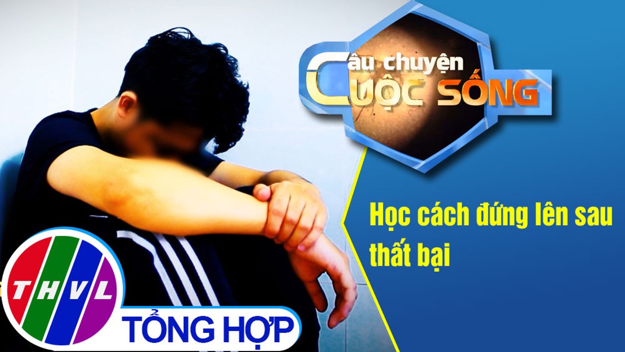 Học cách đứng lên sau thất bại