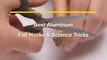 best aluminum foil hacks and science  ALUMINUM FOIL HACKS hacks alu foil hacks 5 minute crafts