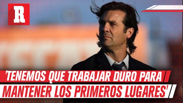 Santiago Solari: 'Tendremos que trabajar duro si queremos mantenernos en los primeros lugares'