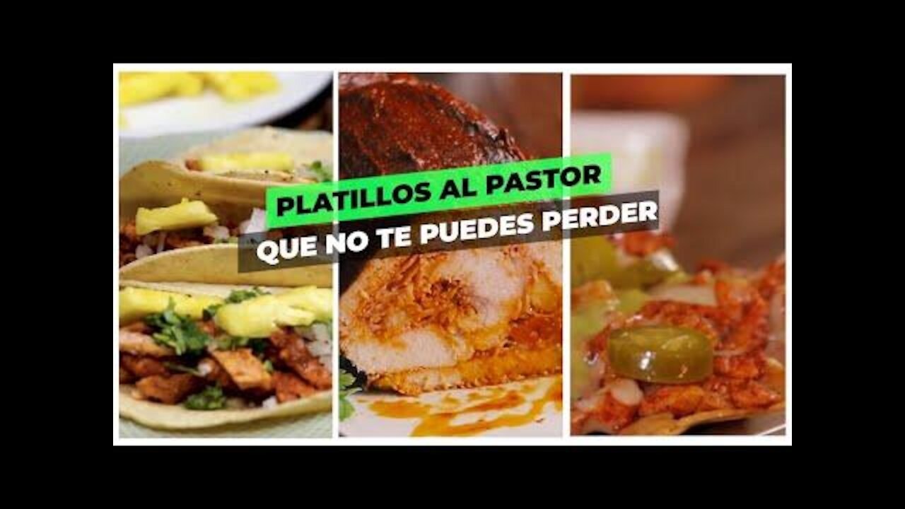 ¡Platillos al pastor que NO te puedes perder! | Cocina Delirante