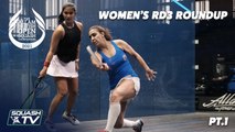 Squash: Allam British Open 2021 - Women's Rd3 Roundup [Pt.1]