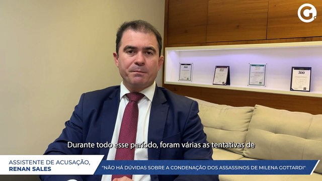 Assistente de acusação, Renan Sales não há dúvidas sobre a condenação dos assassinos de Milena Gottardi