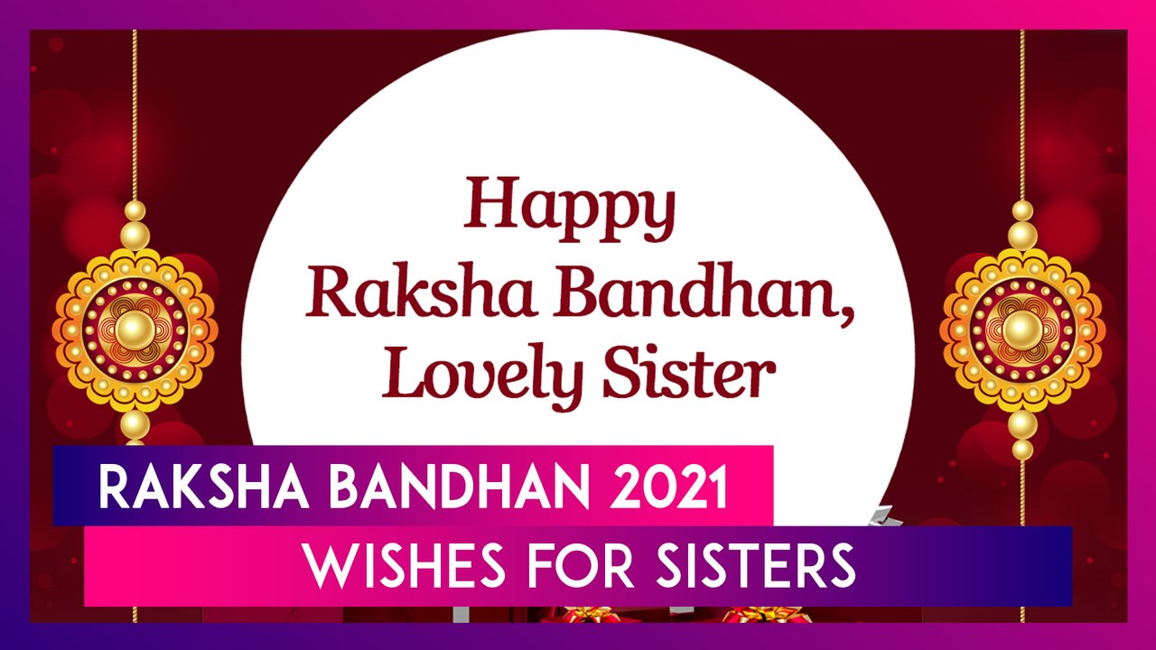 Happy Raksha Bandhan 2021 Wishes: Best Greetings, WhatsApp Messages, Quotes  and Images for Sisters, image size:1280x720