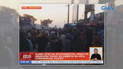 Ilang OFW sa Afghanistan, hindi pa makauwi dahil sa aberya sa mga commercial flight | UB