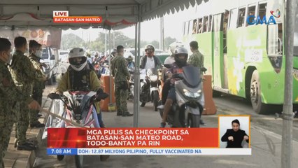 Mga pulis sa checkpoint sa Batasan-San Mateo Road, todo-bantay pa rin | UB