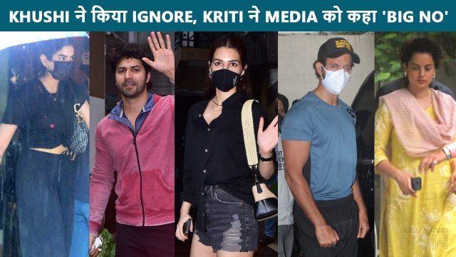 Khushi Kapoor Ignores Media, Sara In A Hurry, Kangana Ranaut, Varun, Hrithik Roshan Stars Spotted