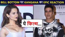 RARE Moment: Kangana Ranaut COMMENTS On Akshay Kumar's Bell Bottom