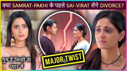 Virat & Sai To Get Separated, Is Pakhi The Reason | Ghum Hai Kisikey Pyaar Meiin