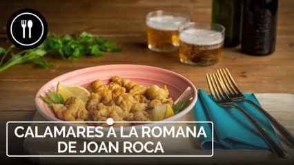 Los calamares a la romana de Joan Roca