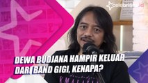 Dewa Budjana Hampir Keluar dari Band Gigi, Kenapa?