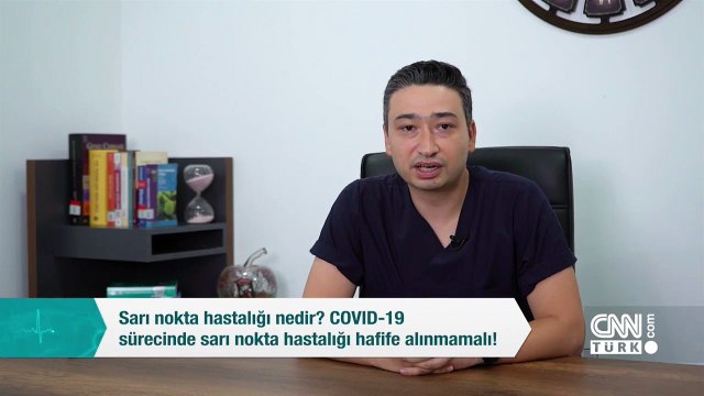 Sarı nokta hastalığı nedir? COVID-19 sürecinde sarı nokta hastalığı hafife alınmamalı!