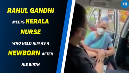 ‘You Are My Son’: Rahul Gandhi Meets Kerala Nurse Who Held Him As a Newborn After His Birth