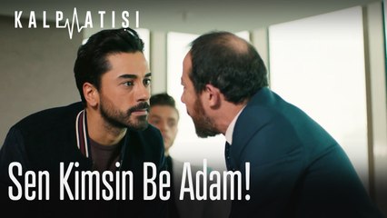 Sen kimsin be adam!