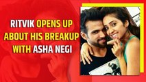 Rithvik Dhanjani opens up on show about break-up with Asha Negi