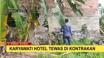 Ungkap Penyebab Tewasnya Karyawati Hotel di Rumah Kontrakan, Polisi Gelar Olah TKP Lanjutan