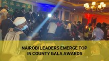 Nairobi leaders emerge top in County Gala Awards