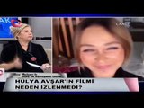 HÜLYA AVŞAR'IN FİLMİ NEDEN İZLENMEDİ?