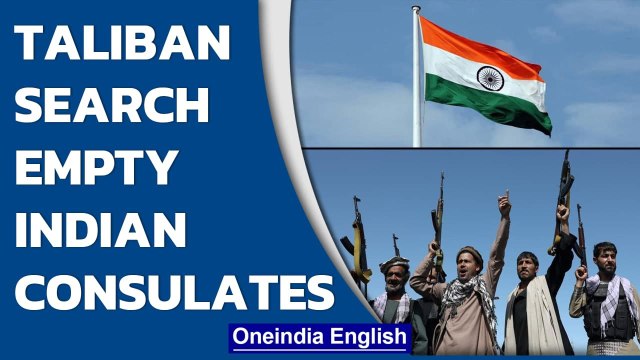 Taliban terrorists search empty the Indian consulates in Kandahar and Heart for documents | Oneindia
