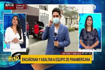 Asalto a reporteros de Panamericana TV: “jamás imaginamos que nos iba a pasar esto”