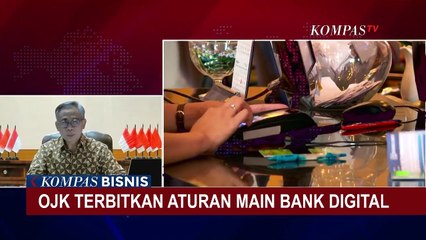 OJK Terbitkan Aturan Main Bank Digital, Begini Penjelasannya