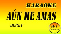 Beret - Aún me amas - Karaoke Instrumental Lyrics Letra