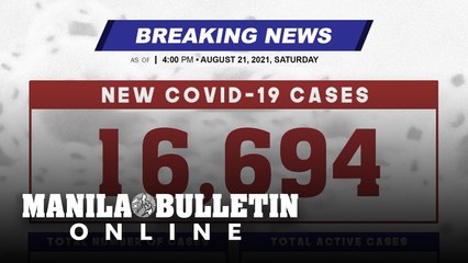 DOH reports 16,694 new cases, bringing the national total to 1,824,051, as of AUGUST 21, 2021