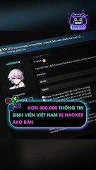 Hơn 300.000 thông tin sinh viên Việt Nam bị hacker rao bán