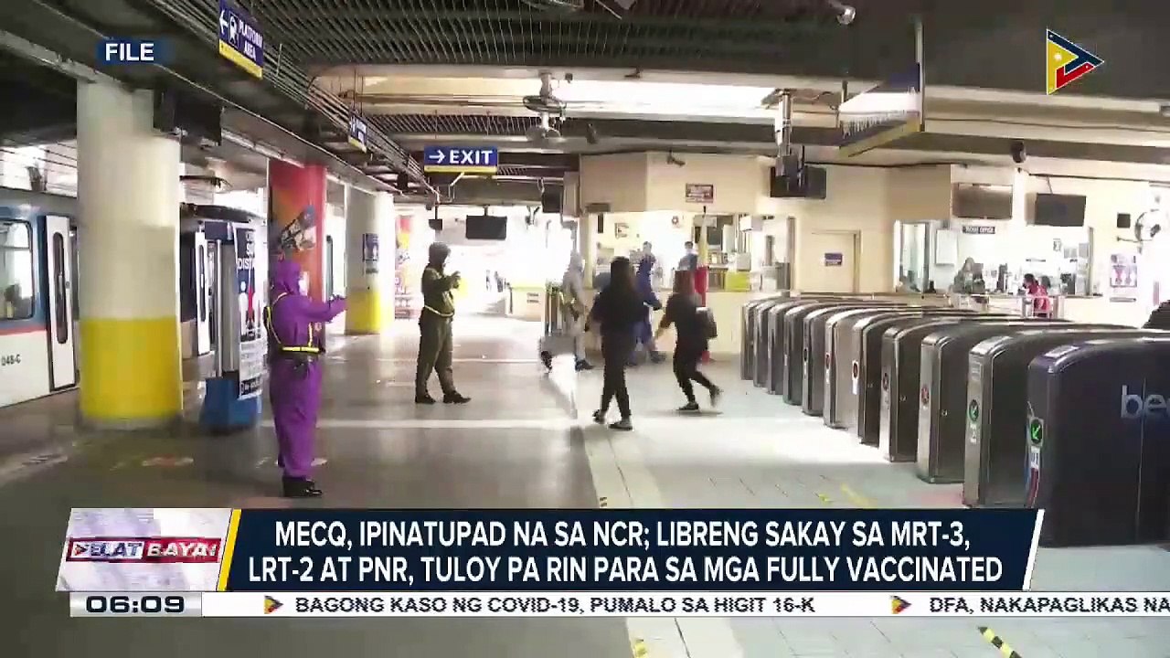 MECQ, ipinatupad na sa NCR; libreng sakay sa MRT-3, LRT-2, at PNR, tuloy pa rin para sa mga fully vaccinated