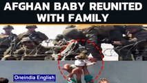 Afghan baby handed to US soldier gets reunited with family | Oneindia News