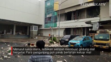 Saksi Mata: Gedung Mal Bergetar Saat Ledakan Terjadi