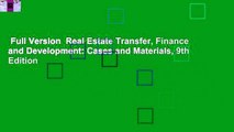 Full Version  Real Estate Transfer, Finance and Development: Cases and Materials, 9th Edition