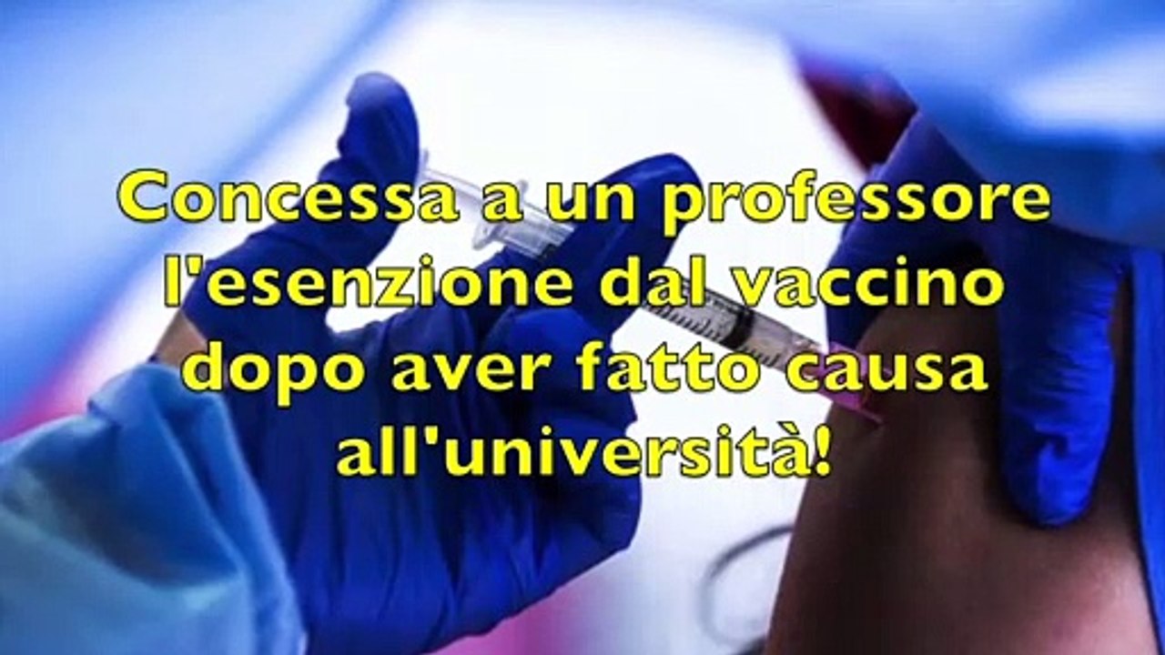 Concessa a un professore l'esenzione dal vaccino dopo aver fatto causa all'università!