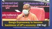Ganga Expressway to become backbone of UP's economy: CM Yogi