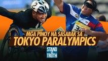 PART 1: Mga Pinoy na sasabak sa Tokyo Paralympics | Stand for Truth