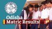 Odisha Matric Offline Exam Results: 271 Students Better Their Earlier Grades