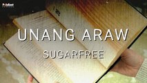 Sugarfree - Unang Araw (Official Lyric Video)