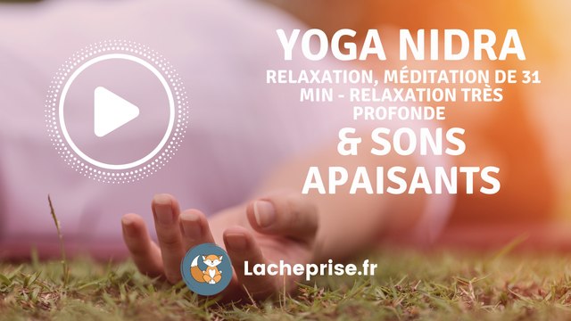 yoga nidra, 31 min, méditation relaxante aux bols tibétains et bols de cristal alchimiques