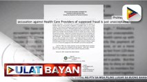 Akusasyon ng PhilHealth vs healthcare providers, hindi katanggap-tanggap, ayon sa ilang grupo ng medical health worker at ospital