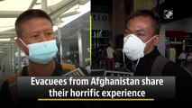 Indian evacuees from Afghanistan recall their horrific experience