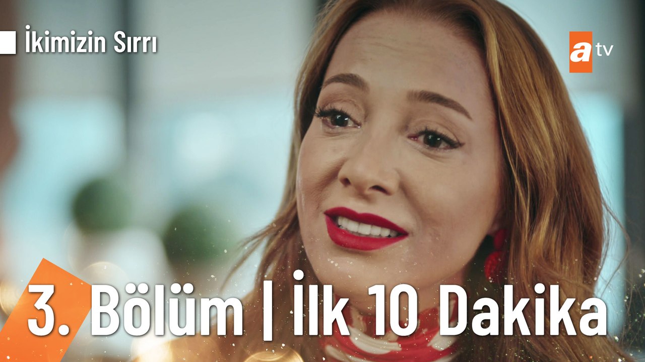 İkimizin Sırrı 3. Bölüm İlk 10 Dakika