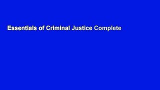 Essentials of Criminal Justice Complete