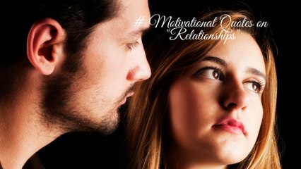 #Words of Inspiration, #motivational Quotes, #Relationship Quotes