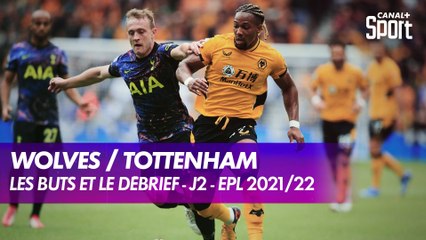 Le débrief de Wolverhampton / Tottenham - Premier League (J2)