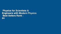Physics for Scientists & Engineers with Modern Physics  Best Sellers Rank : #4
