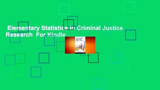 Elementary Statistics in Criminal Justice Research  For Kindle